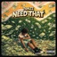 Need That (feat. HEMAN) - Single