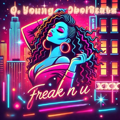 Freak N U (feat. JBoiBeatz) - Single