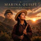 Marina Quispe — Raíces que Cantan