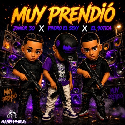 Muy prendio (feat. junior30, Pikoro el sexy & El 90tica) - Single