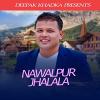 Nawalpur Jhalala - Single - Deepak Khadka
