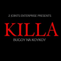 Killa - Bugoy Na KoyKoy