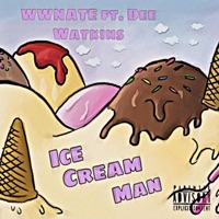 Ice Cream Man (feat. Dee Watkins) - Single - WW NATE