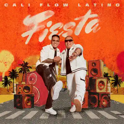 Listen to Fiesta - Single by Cali Flow Latino