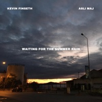 Waiting for the Summer Rain (feat. Asli Maj) - Single - Kevin Finseth