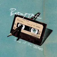 Sound Of The Stereo — Bodyjar