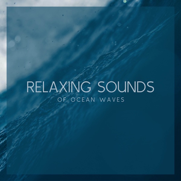 Relaxing Sounds of Ocean Waves
