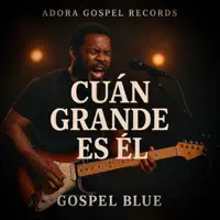 Cuan grande es El — AdoraGospel