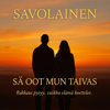 Savolainen - S&auml; Oot Mun Taivas artwork