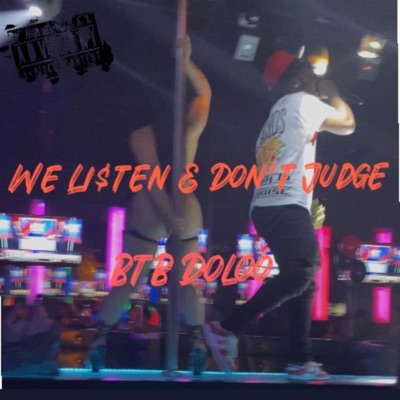We Li$ten & Dont Judge - Single