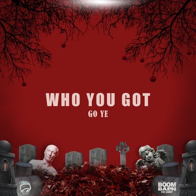 Who You Got - Single