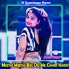 Meethi Meethi Bol Dil Me Chhed Kargi - Single