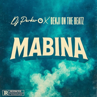 Mabina (feat. Dj Parker & Benji On The Beatz) - Single