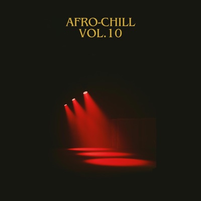 Afro-Chill, Vol. 10 - EP