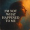 I'm Not What Happened To Me - Good Vibes Tribe 11:11 lyrics