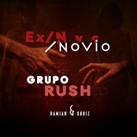 Ex Novio - Single - Grupo Rush