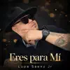 Eres Para Mi