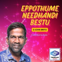 Eppothume Needhandi Bestu (feat. Gana Bala) - Single - D JOHN BRITO