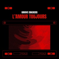 L'Amour Toujours - Single - Groove Crackers