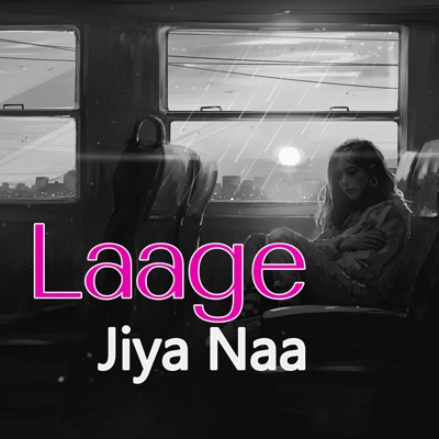 Laage jiya naa - Single