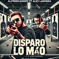Disparo Lo Mio (feat. Alex Lamomia) - Single - AlfredCangry