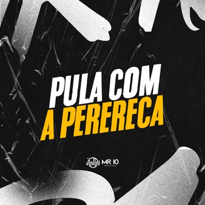 PULA COM A PERERECA - Single