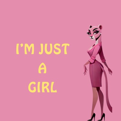 I'M JUST A GIRL - EP