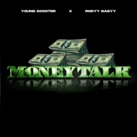 Money talk (feat. Young scooter) - Single - Rodyy Babyy