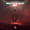 Rescue In Mars - Single