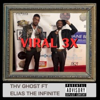 VIRAL 3X (feat. ELIAS THE INFINITE & MILLIE BEATZ) - Single - Thv Ghost