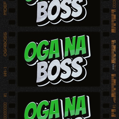 Oga Na Boss (feat. Ogaboss, King Mindset & Maxi Prince) - Single