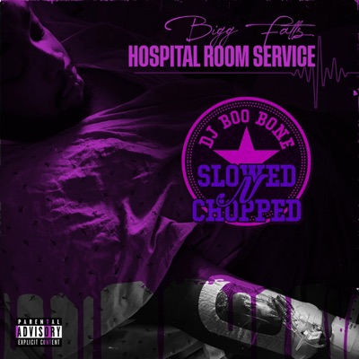 Hospital Room Service (Slowed and Chopped) [feat. DJ Boo Bone]