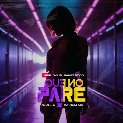 Que No Pare (feat. Dj Jam Mx & Di Killa) - Single