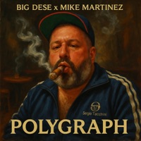 Polygraph - Single - Big Dese & Mike Martinez