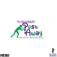 Push Away - Single - FlyGuyVeezy & Paupa
