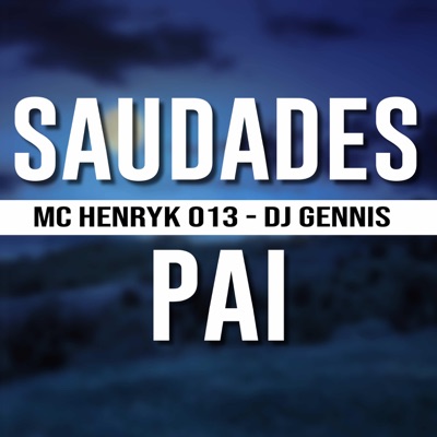 Saudades Pai (feat. Dj Gennis) - Single