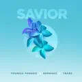 Theresa Phondo, Rehmahz & TBabz - Savior