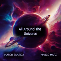 All Around the Universe - Single - Marco Skarica & Marco Marzi
