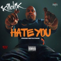 Hate You - Single - Killah K