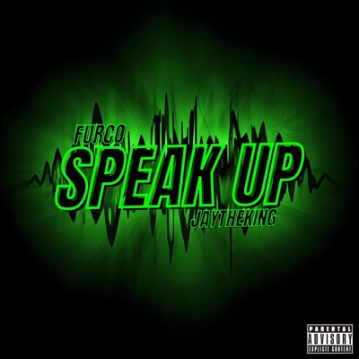 Speak Up (feat. JayTheKing) - Single