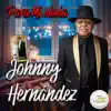 Johnny Hernandez - Para Mí Novia