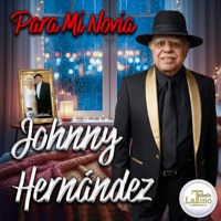 Johnny Hernandez - Para Mí Novia