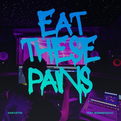 Eat These Pains - Single