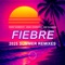 Fiebre (Abdeluxe Afro Remix) - Angel Rodriguez, Pedro Sarmiento & Ivan Salvador lyrics