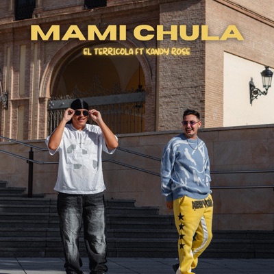 Mami Chula (feat. Kandy Rose & Mxilo) - Single