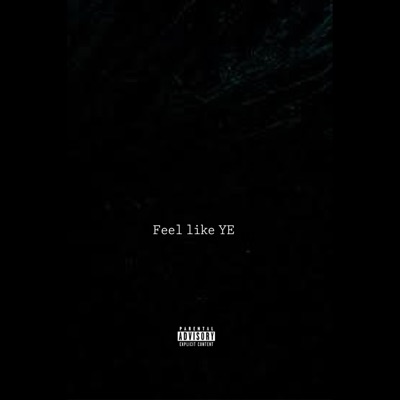Feel like YE - Single