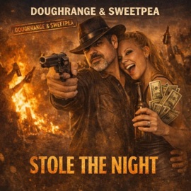 Stole The Night (feat. Sweetpea) DoughRange