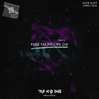 Push The Feeling On — Noir Glacé