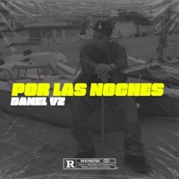 Por Las Noches - Single - Danel Vz