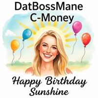 Happy Birthday Sunshine - Single - DatBossMane C-Money